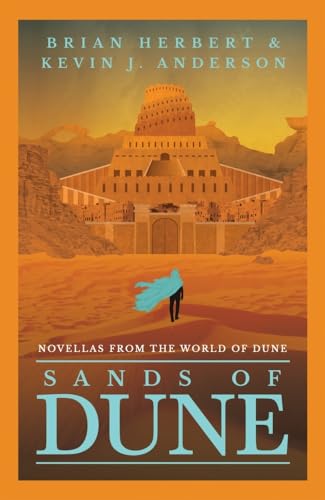 Sands of Dune: Novellas from the world of Dune Sands of Dune: Novellas from the world of Dune