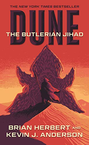 The Butlerian Jihad: Book One of the Legends of Dune Trilogy (Legends of Dune, 1)