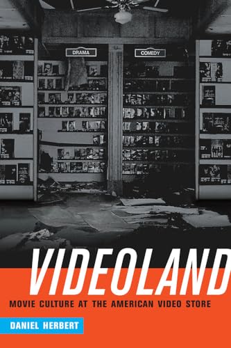 Videoland: Movie Culture at the American Video Store: Movie Culture and the American Video Store von University of California Press
