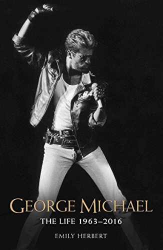 George Michael - The Life: 1963-2016: The Man, The Legend, The Music von John Blake
