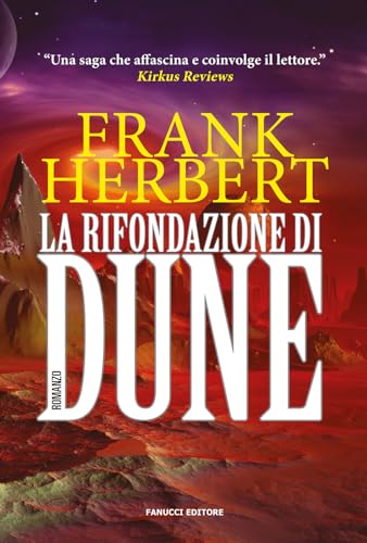 La rifondazione di Dune: Ciclo di Dune vol. 6 (Numeri Uno)