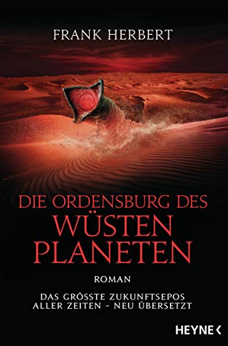 Die Ordensburg des Wüstenplaneten: Roman (Der Wüstenplanet - neu übersetzt, Band 6) von HEYNE