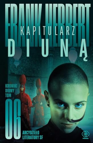 Kroniki Diuny (6) (Kapitularz Diuną, Band 6) von Rebis