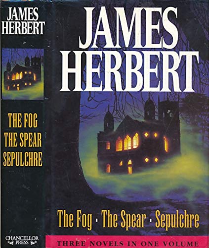 James Herbert: "The Fog", "The Spear", "Sepulchre"