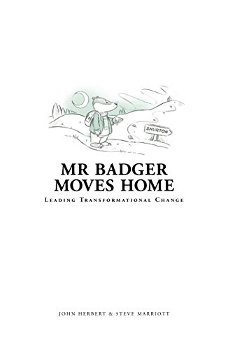Mr Badger Moves Home: Leading Transformational Change