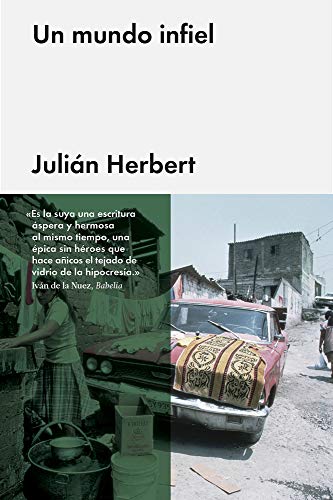 Un Mundo Infiel (Narrativa Española) von Malpaso