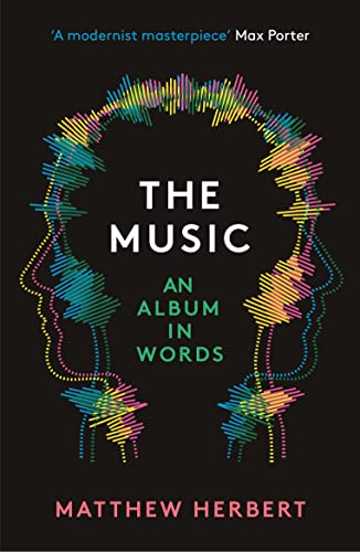 The Music: An Album in Words von Unbound