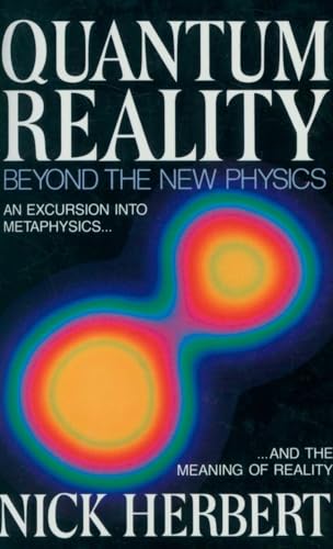 Quantum Reality: Beyond the New Physics von Anchor