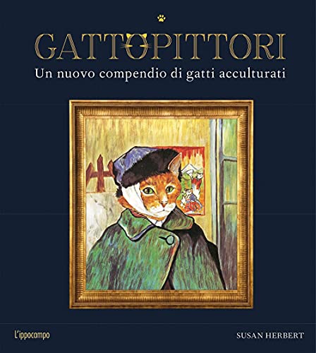 GattoPittori. Un nuovo compendio di gatti acculturati. Ediz. a colori GattoPittori. Un nuovo compendio di gatti acculturati. Ediz. a colori von L'Ippocampo