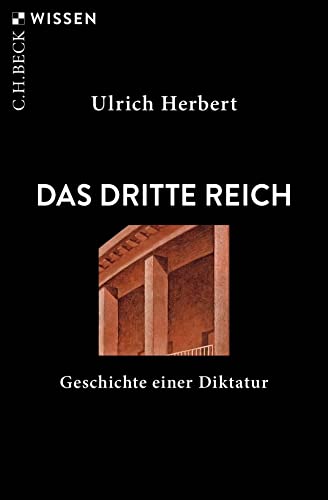 Das Dritte Reich: Geschichte einer Diktatur (C.H.BECK Wissen) von Beck C. H.
