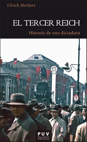 El Tercer Reich: Historia de una dictadura (HISTÒRIA, Band 212) von Publicacions de la Universitat de València