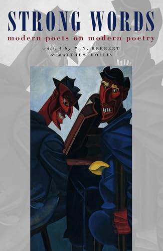 Strong Words: Modern Poets on Modern Poetry von Bloodaxe Books