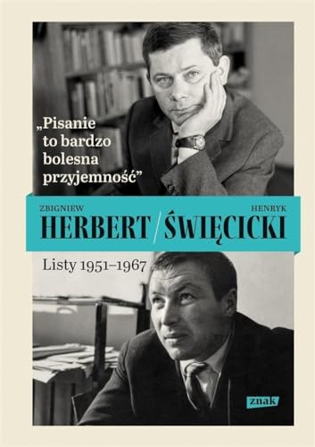 Pisanie to bardzo bolesna przyjemność Listy 1951-1967