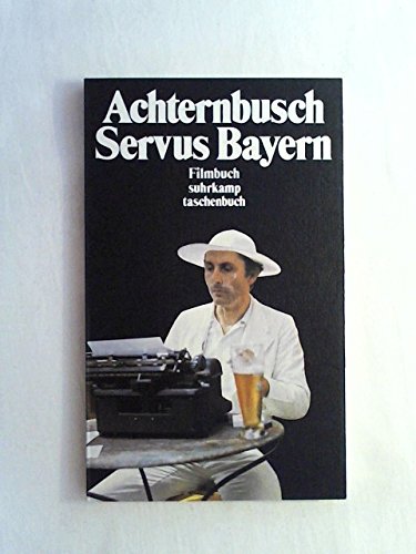 Servus Bayern. Filmbuch.