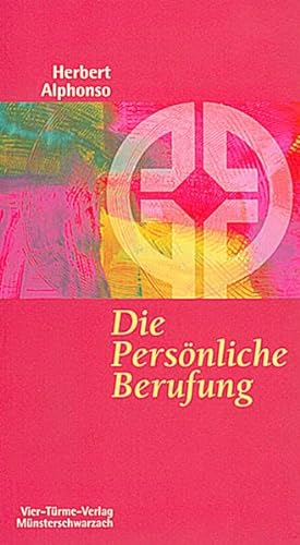 Die Persönliche Berufung. Tiefgreifende Umwandlung durch die Geistlichen Übungen. Münsterschwarzacher Kleinschriften Band 75