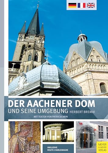 Der Aachener Dom und seine Umgebung von Meyer & Meyer