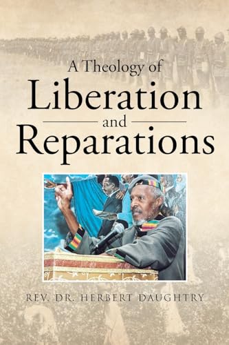 A Theology of Liberation and Reparations von Page Publishing