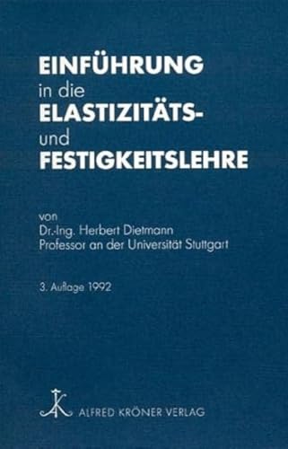 Einführung in die Elastizitäts- und Festigkeitslehre