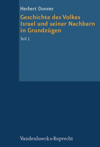 Grundrisse zum Alten Testament, Bd.4/1, Geschichte des Volkes Israel und seiner Nachbarn in Grundzügen: Von den Anfängen bis zur Staatenbildungszeit ... Testament Deutsch, Ergänzungsreihe, Band 1) von Brill Deutschland GmbH / Vandenhoeck & Ruprecht