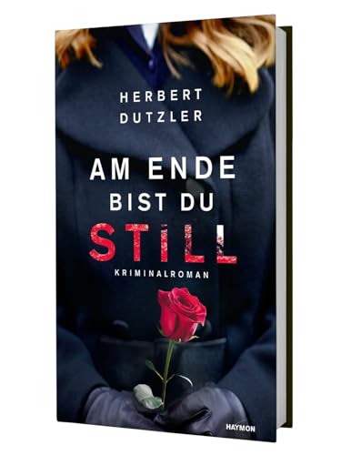 Am Ende bist du still: Kriminalroman
