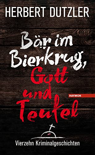 Bär im Bierkrug, Gott und Teufel: Vierzehn Kriminalgeschichten