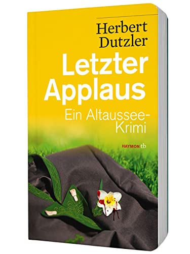 Letzter Applaus: Ein Altaussee-Krimi (HAYMON TASCHENBUCH)