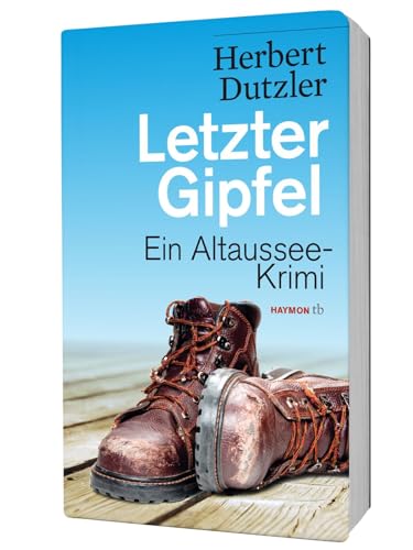 Letzter Gipfel. Ein Altaussee-Krimi (HAYMON TASCHENBUCH) von Haymon Verlag