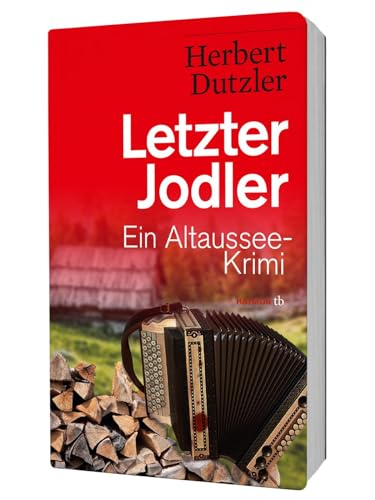Letzter Jodler: Ein Altaussee-Krimi (HAYMON TASCHENBUCH) von Haymon Verlag