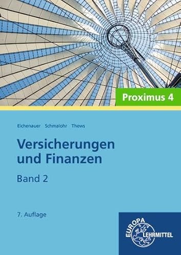 Versicherungen und Finanzen, Band 2 - Proximus 4 von Europa Lehrmittel Verlag