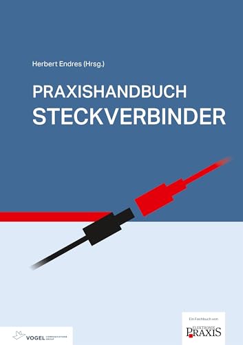 Praxishandbuch Steckverbinder von Vogel Communications Group GmbH & Co. KG