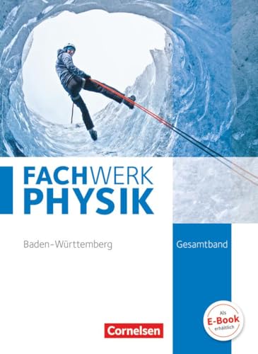 Fachwerk Physik - Baden-Württemberg - Gesamtband: Schulbuch