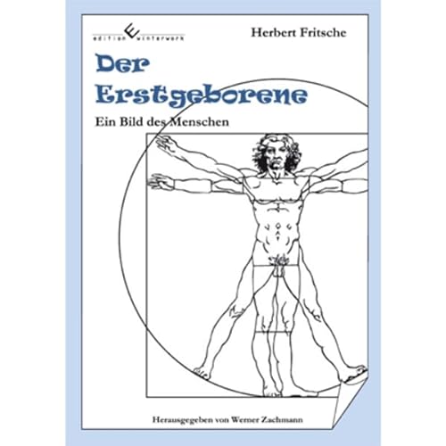 Der Erstgeborene: Ein Bild des Menschen Der Erstgeborene: Ein Bild des Menschen von Edition Winterwork