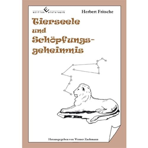 Tierseele und Schöpfungsgeheimnis von Edition Winterwork