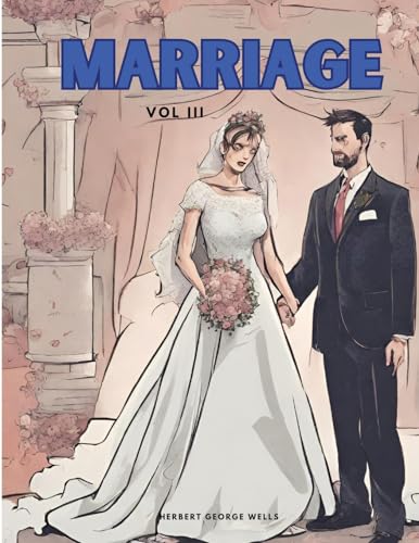 Marriage, Vol III von Dennis Vogel