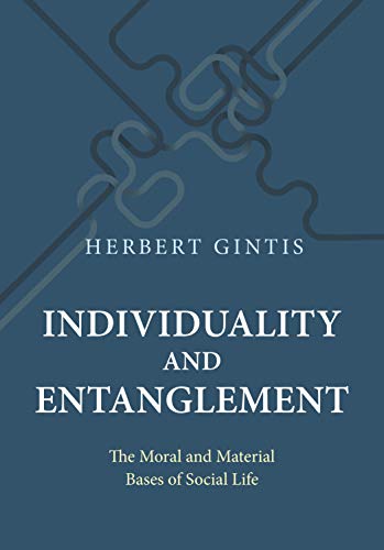 Individuality and Entanglement: The Moral and Material Bases of Social Life von Princeton University Press