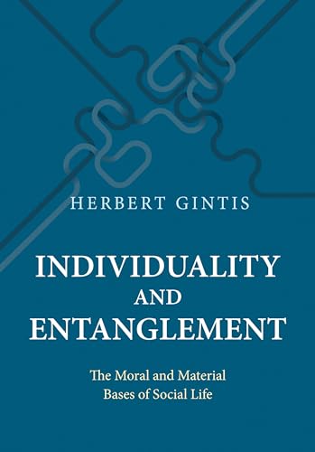 Individuality and Entanglement: The Moral and Material Bases of Social Life von Princeton University Press