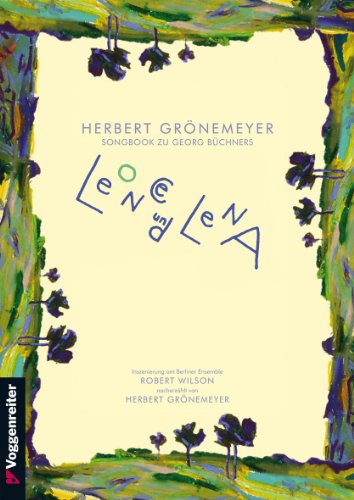 Leonce und Lena: Alle Titel der Grönemeyer Theateradaptierung von Büchners Leonce & Lena von Voggenreiter