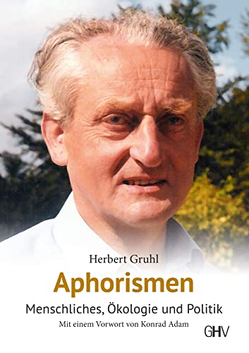 Aphorismen: Menschliches, Ökologie und Politik von Gerhard Hess Verlag e.K.
