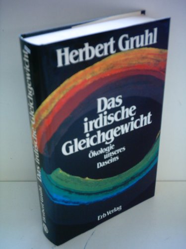 Das irdische Gleichgewicht. Ökologie unseres Daseins