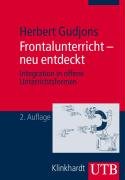 Frontalunterricht - neu entdeckt: Integration in offene Unterrichtsformen (Uni-Taschenbücher M)