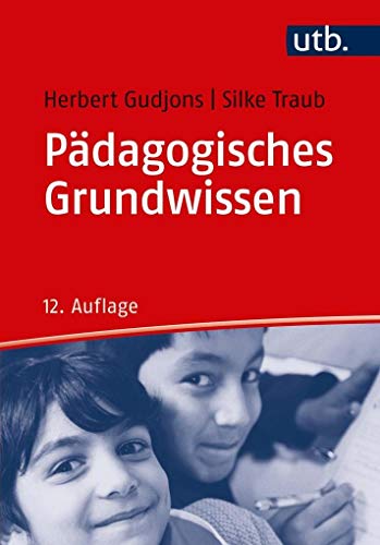 Pädagogisches Grundwissen: Überblick - Kompendium - Studienbuch