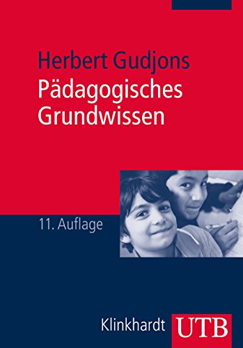 Pädagogisches Grundwissen: Überblick - Kompendium - Studienbuch