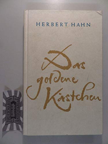 Das goldene Kästchen: Erzählungen - Legenden - Märchen