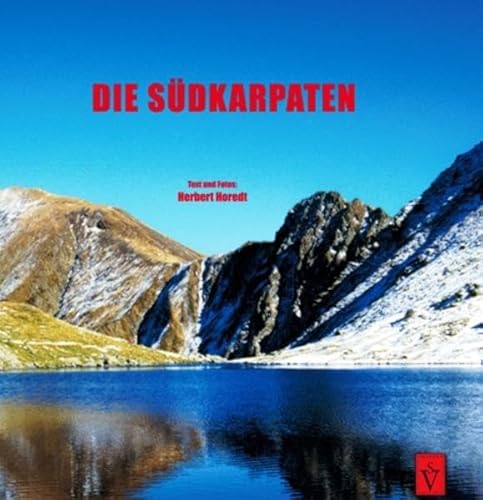 Die Südkarpaten: Auf den höchsten Bergen Rumäniens (Tourist in Siebenbürgen) von Schiller Verlag,