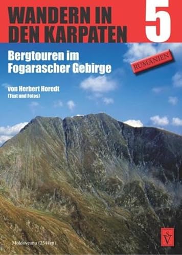Wandern in den Karpaten 5: Bergtouren im Fogarascher Gebirge