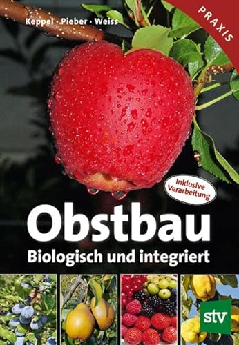 Obstbau: Biologisch und integriert von Stocker Leopold Verlag