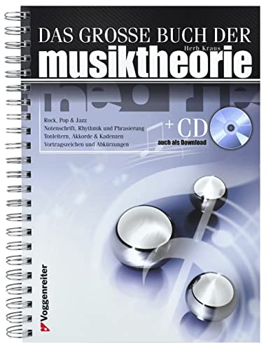 Das große Buch der Musiktheorie: Der Schlüssel zu den Geheimnissen der Musik