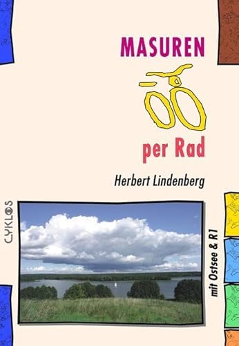 Masuren per Rad: (mit Ostsee & R1) (Cyklos-Fahrrad-Reiseführer)