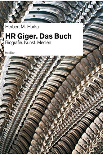 HR Giger. Das Buch: Biografie. Kunst. Medien