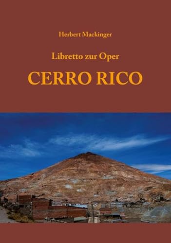 Libretto zur Oper CERRO RICO